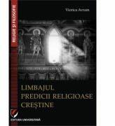 Limbajul predicii religioase crestine - Viorica Avram (ISBN: 9786062805630)