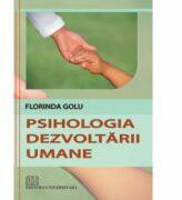 Psihologia dezvoltarii umane - Florinda Golu (ISBN: 9789737498656)