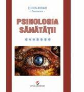 Psihologia sanatatii. Volumul 7 - Eugen Avram (ISBN: 9786065918856)