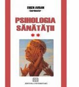 Psihologia sanatatii. Abordari aplicate. Volumul 2 Comportament dezadaptativ - Eugen Avram (ISBN: 9789737499448)