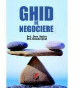 Ghid de negociere - Claudiu Ignat, Zeno Sustac (ISBN: 9789737499950)