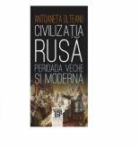 Civilizatia rusa. Perioada veche si moderna - Antoaneta Olteanu (ISBN: 9786067483758)