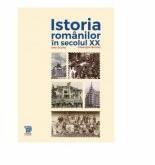 Istoria romanilor in secolul XX (1918-1948) - Gheorghe Buzatu, Ioan Scurtu (ISBN: 9786067483543)