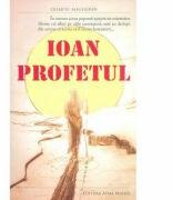 Ioan profetul - Olimpiu Magheran (ISBN: 9786069378618)