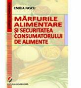 Marfurile alimentare si securitatea consumatorului de alimente - Emilia Pascu (ISBN: 9786065916449)