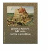 Dinamica si degradarea limbii romane. Eseostudii si cronice literare - Iulian Catalui (ISBN: 9786061717170)