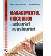 Managementul riscurilor in asigurari si reasigurari - Vadim Dumitrascu, Roxana Arabela Dumitrascu (ISBN: 9786062802226)