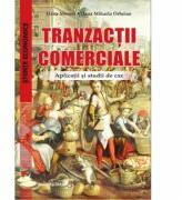 Tranzactii comerciale. Aplicatii si studii de caz - Oana Mionel, Oana Mihaela Orheian (ISBN: 9786062807177)