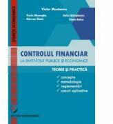 Controlul financiar la entitatile publice si economice - Victor Munteanu (ISBN: 9786062808211)