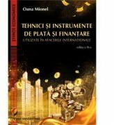 Tehnici si instrumente de plata si finantare utilizate in afacerile internationale, editia 3 - Oana Mionel (ISBN: 9786062808242)