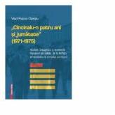Cincinalu-n patru ani si jumatate (1971-1975) - Vlad Pasca-Oprisiu (ISBN: 9786060202158)