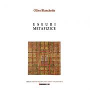 Eseuri metafizice - Oliva Blanchette (ISBN: 9786064902023)