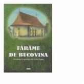 Farame de Bucovina - Liviu Papuc (ISBN: 9786065402546)