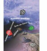 Ruxandra Cesereanu. Submersiuni creatoare intr-un psiho-text abisal - Ilona Duta (ISBN: 9786061414130)