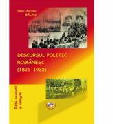 Discursul politic romanesc (1821-1932) - Nina Aurora Balan (ISBN: 9786061414598)
