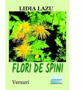 Flori de spini - Lidia Lazu (ISBN: 9786060013341)