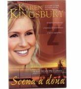 Scena a doua. Seria Deasupra liniei. Cartea a doua - Karen Kingsbury (ISBN: 9789738960565)