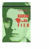 Garda de fier - Costel Balint (ISBN: 9786063208669)