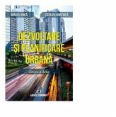 Dezvoltare si planificare urbana - Dragos Dinca, Catalin Dumitrica (ISBN: 9789737093936)