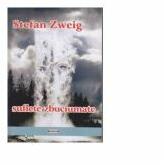 Suflete zbuciumate - Stefan Zweig (ISBN: 9786065402096)