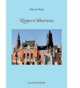 Repere bihorene - Mircea Popa (ISBN: 9786061716593)