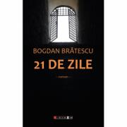 21 de zile - Bogdan Bratescu (ISBN: 9786064903822)