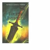 Fiicele umbrelor - Patricia Garcia Ferrer (ISBN: 9786065768987)
