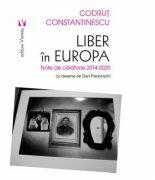 Liber in Europa - Codrut Constantinescu (ISBN: 9786060810209)