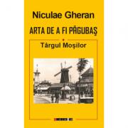 Arta de a fi pagubas - Niculae Gheran (ISBN: 9786064903532)