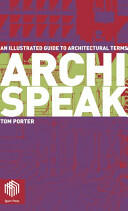 Archispeak: An Illustrated Guide to Architectural Terms (2004)