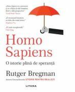 Homo Sapiens. O istorie plina de speranta - Rutger Bregman (ISBN: 9786063368134)