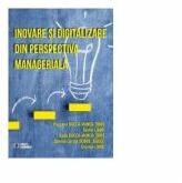 Inovare si digitalizare din perspectiva manageriala - Costin Lianu, Rocsana Bucea-Manea-Tonis, Radu Bucea-Manea-Tonis, Simona Corina Dobre, Cosmin Lianu (ISBN: 9789737099310)