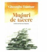 Muguri de tacere - Gheorghe Danisor (ISBN: 9786066742818)