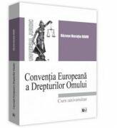 Conventia Europeana a Drepturilor Omului - Razvan Horatiu Radu (ISBN: 9786063907135)