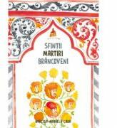 Sfintii Martiri Brancoveni. Carte pentru copii - Narcisa Mihaela Cada (ISBN: 9786062903909)