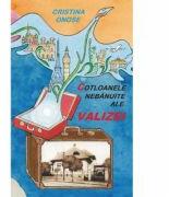 Cotloanele nebanuite ale valizei - Cristina Onose (ISBN: 9786060293903)