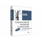 Cooperarea judiciara internationala in materie penala. Editia a II-a, revazuta si adaugita - Norel Neagu, Daniela Dediu (ISBN: 9786063907647)