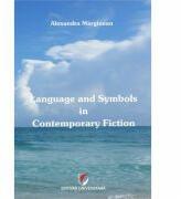 Language and Symbols in Contemporary Fiction - Alexandra Marginean (ISBN: 9786062812263)