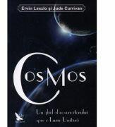 Cosmos - Ervin Laszlo, Jude Currivan (ISBN: 9789731701752)