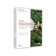 Satul Radaseni si minunata lucrare - Slujitori ai Bisericii si legatura lor cu acest loc - Timotei Prahoveanul (ISBN: 9786062612733)
