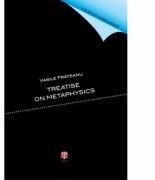 Treatise on metaphysics - Vasile Frateanu (ISBN: 9786068244815)