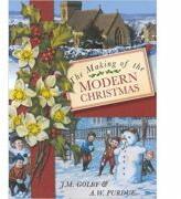 The Making of the Modern Christmas - J. M. Golby (ISBN: 9780750921367)