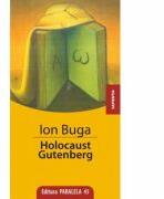Holocaust Gutenberg - Ion Buga (ISBN: 9789734704361)