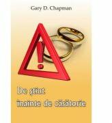 De stiut inainte de casatorie - Gary D. Chapman (ISBN: 9786068282268)