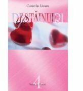 Destainuiri - Corneliu Livanu (ISBN: 9789738998186)