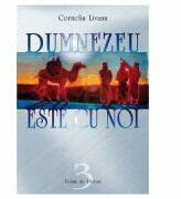 Dumnezeu este cu noi - Corneliu Livanu (ISBN: 9789738998025)