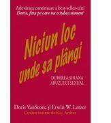 Niciun loc unde sa plangi - Doris VanStone, Erwin W. Lutzer (ISBN: 9789738998650)