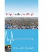 Timpul este pe sfarsit - Reinhard Bonnke (ISBN: 9789738998445)