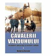 Cavalerii vazduhului - Valeriu Avram (ISBN: 9786069049631)