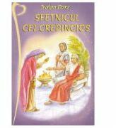 Sfetnicul cel credincios - Traian Dorz (ISBN: 9789737103482)